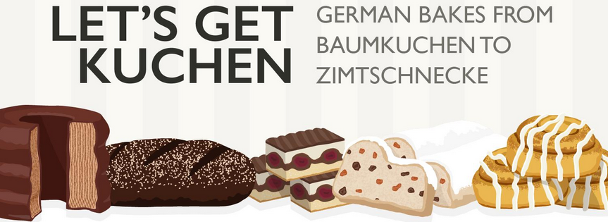 Let's Get Kuchen: German Bakes From Baumkuchen to Zimtschnecke
